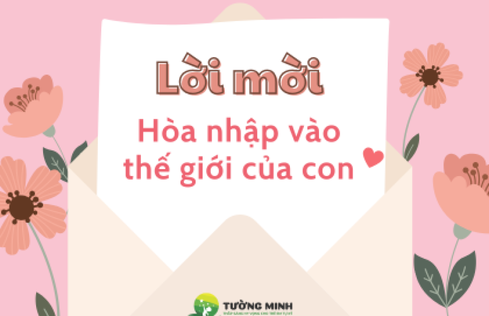 Lời mời "hòa nhập" vào thế giới của con